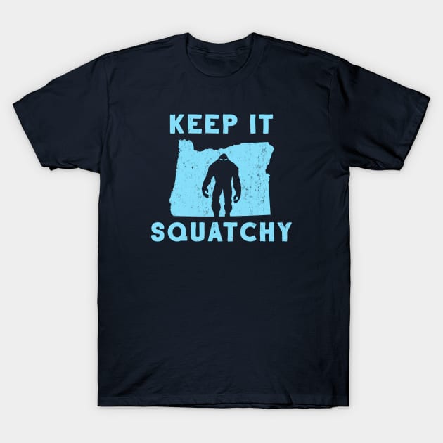 Keep It Squatchy T-Shirt by happysquatch